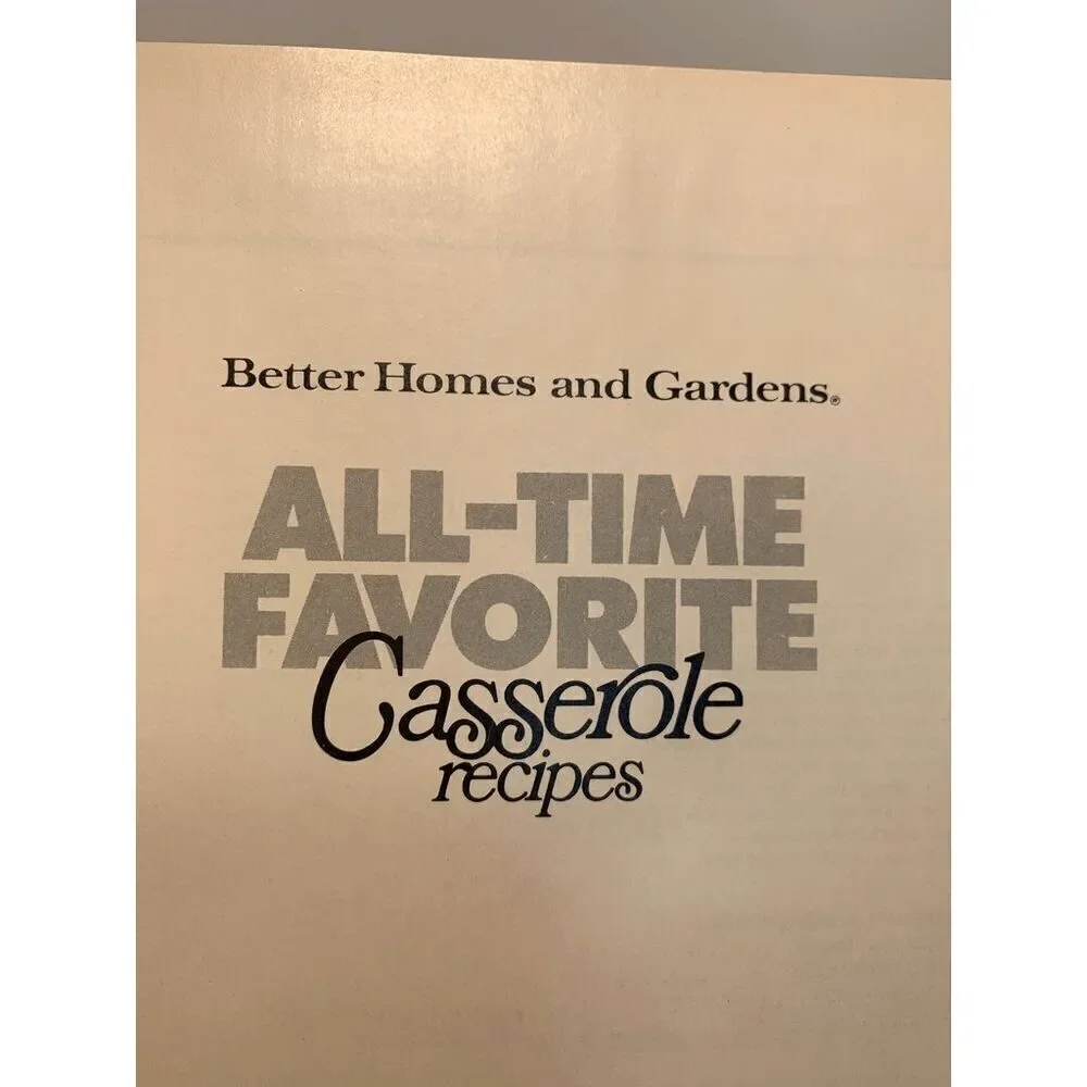 Better Homes and Gardens All-Time Favorite Casserole Recipes 8x10